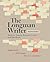 The Longman Writer: Rhetoric, Reader, Research Guide, and Handbook