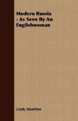 Modern Russia: As Seen by an Englishwoman (Paperback)