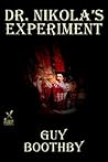 Dr. Nikola's Experiment by Guy Newell Boothby