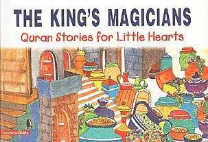 The King's Magicians (Quran Stories For Little Hearts)