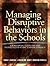 Managing Disruptive Behaviors in the Schools: A Schoolwide, Classroom, and Individualized Social Learning Approach