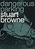 Dangerous Parking by Stuart Browne