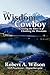 The Wisdom of a Cowboy by Robert A.  Wilson