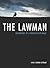 The Lawman: Adventures of a Frontier Diplomat