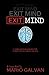 Exit Mind