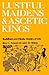 Lustful Maidens and Ascetic Kings: Buddhist and Hindu Stories of Life
