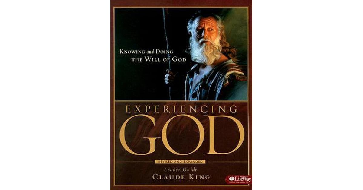 Experiencing God Leader Guide Knowing And Doing The Will Of God New Release Experiencing God Leader Guide Knowing And Doing The Will Of God New Release