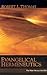 Evangelical Hermeneutics by Robert L. Thomas