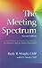 The Meeting Spectrum: An Advanced Guide for Meeting Professionals, Second Edition