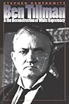 Ben Tillman & the Reconstruction of White Supremacy