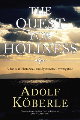 The Quest for Holiness: A Biblical, Historical and Systematic Investigation (Paperback)