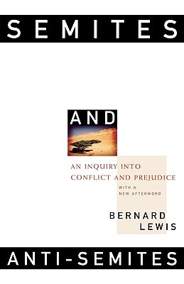 Semites and Anti-Semites: An Inquiry into Conflict and Prejudice (Paperback)