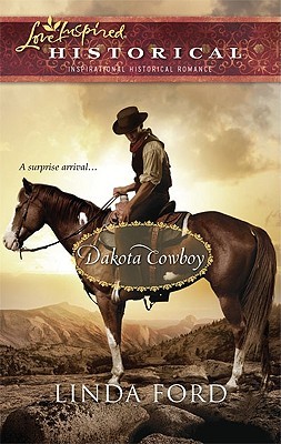 Dakota Cowboy (The Dakota Series #2) (Steeple Hill Love Inspired Historical #59)