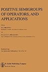 Positive Semigroups of Operators, and Applications