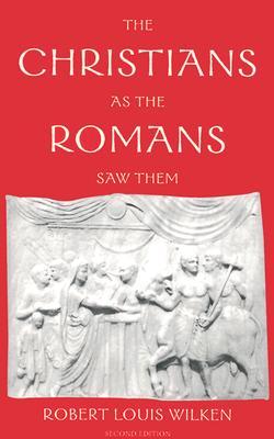 The Christians as the Romans Saw Them (Paperback)