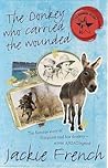 The Donkey Who Carried the Wounded by Jackie French