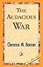 The Audacious War