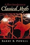 Short Introduction to Classical Myth, A