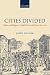 Cities Divided: Politics and Religion in English Provincial Towns 1660-1722