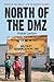 North of the DMZ: Essays on...