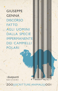 Discorso fatto agli uomini dalla specie impermanente dei cammelli polari (Paperback)