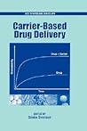 Carrier-Based Drug Delivery (Acs Symposium Series, 879)