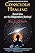 Conscious Healing Book One on the Regenetics Method by Sol Luckman