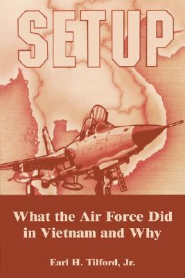 Setup: What the Air Force Did in Vietnam and Why (Paperback)