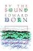 By the Sound by Ed Dorn