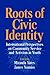 Roots of Civic Identity by Miranda Yates