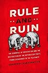 Rule and Ruin by Geoffrey Kabaservice
