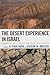 The Desert Experience in Israel: Communities, Arts, Science, and Education in the Negev