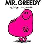 Mr. Greedy by Roger Hargreaves
