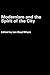 Modernism and the Spirit of the City by Iain Boyd Whyte