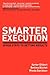 Smarter Execution: Seven steps to getting results