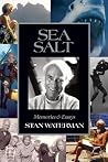 Sea Salt: Memorie...