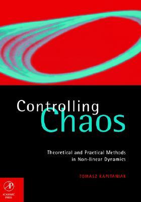 Controlling Chaos: Theoretical and Practical Methods in Non-linear Dynamics (Hardcover)