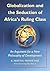 Globalization and the Seduction of Africa's Ruling Class: An Argument for a New Philosophy of Development