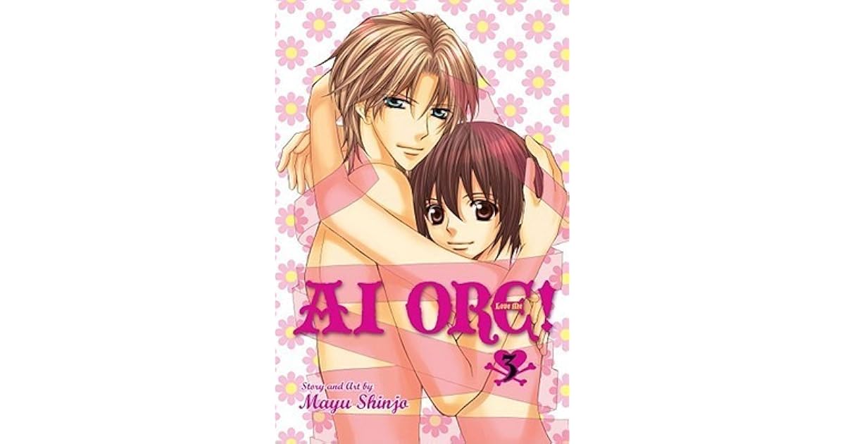 Ai Ore! Love Me! Vol. 3 by Mayu Shinjō