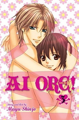 Ai Ore! Love Me! Vol. 3 (Paperback)