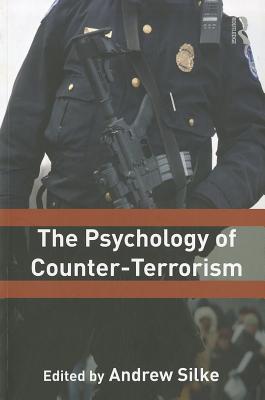 The Psychology of Counter-Terrorism (Political Violence)