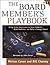 The Board Member's Playbook: Using Policy Governance to Solve Problems, Make Decisions & Build a Stronger Board (J-B Carver Board Governance)