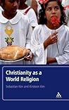 Christianity as a World Religion Christianity as a World Religion