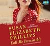 Call Me Irresistible by Susan Elizabeth Phillips