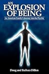 An Explosion of Being: An American Family's Journey into the Psychic