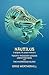 Nautilus: A sequel to Jules Verne's Twenty Thousand Leagues Under the Seas and The Mysterious Island