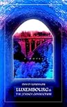 Luxembourg & The Jenisch Connection: A Novel