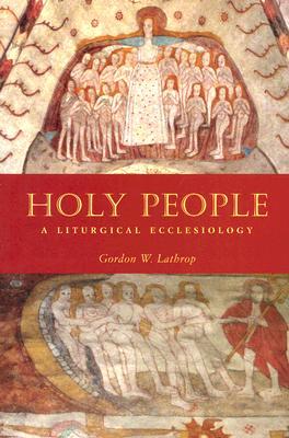 Holy People: A Liturgical Ecclesiology (Paperback)