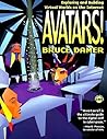 Avatars: Exploring and Building Virtual Worlds on the Internet Avatars: Exploring and Building Virtual Worlds on the Internet