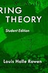 Ring Theory, Volume 83: Student Edition
